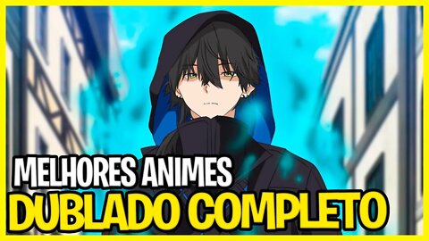 14 melhores animes dublados completos 2022 - que você precisa assistir