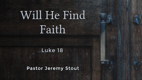 Will He Find Faith