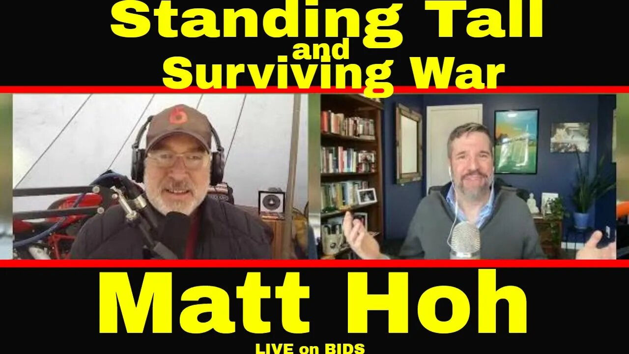 Matt Hoh - Standing Tall, and Surviving War