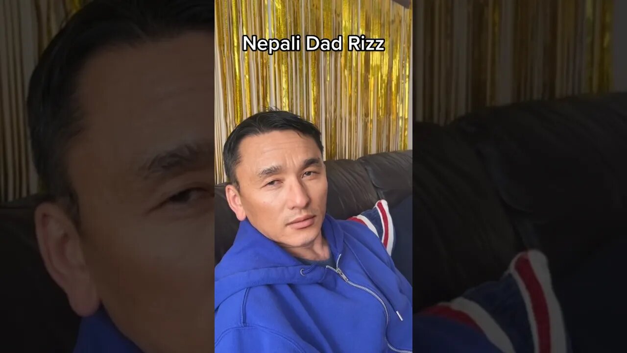 Nepali dad rizz part 2