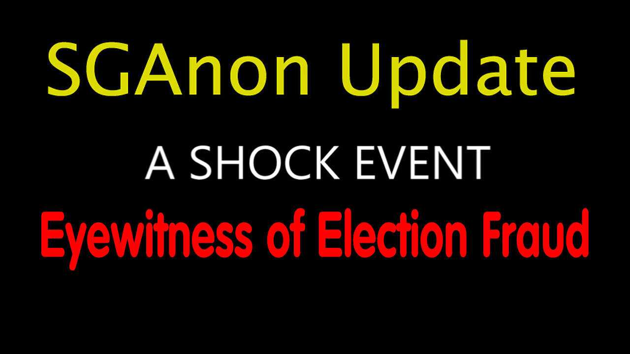 SG Anon Discuss Eyewitness Accounts of Election Fraud - This is HUGE