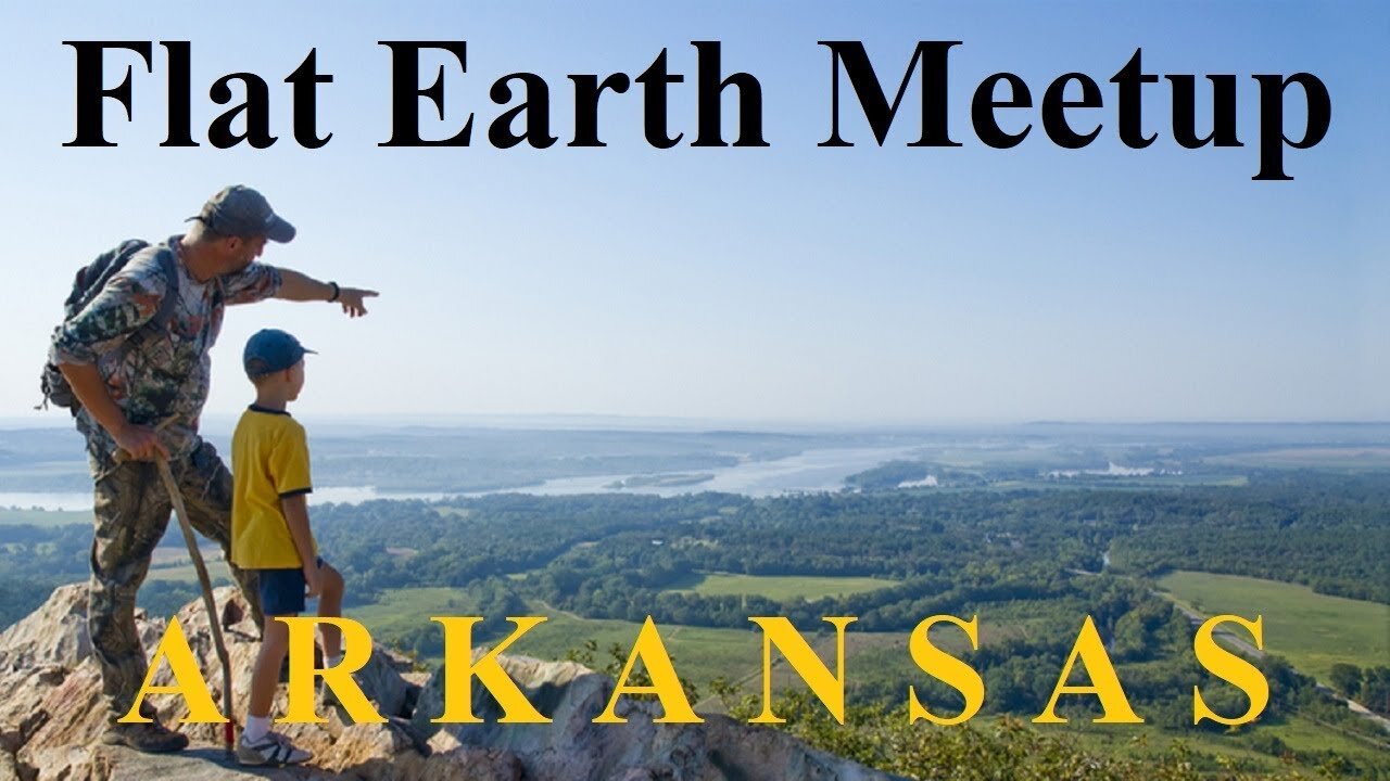 [archive] Flat Earth meetup Arkansas November 10, 2018 ✅