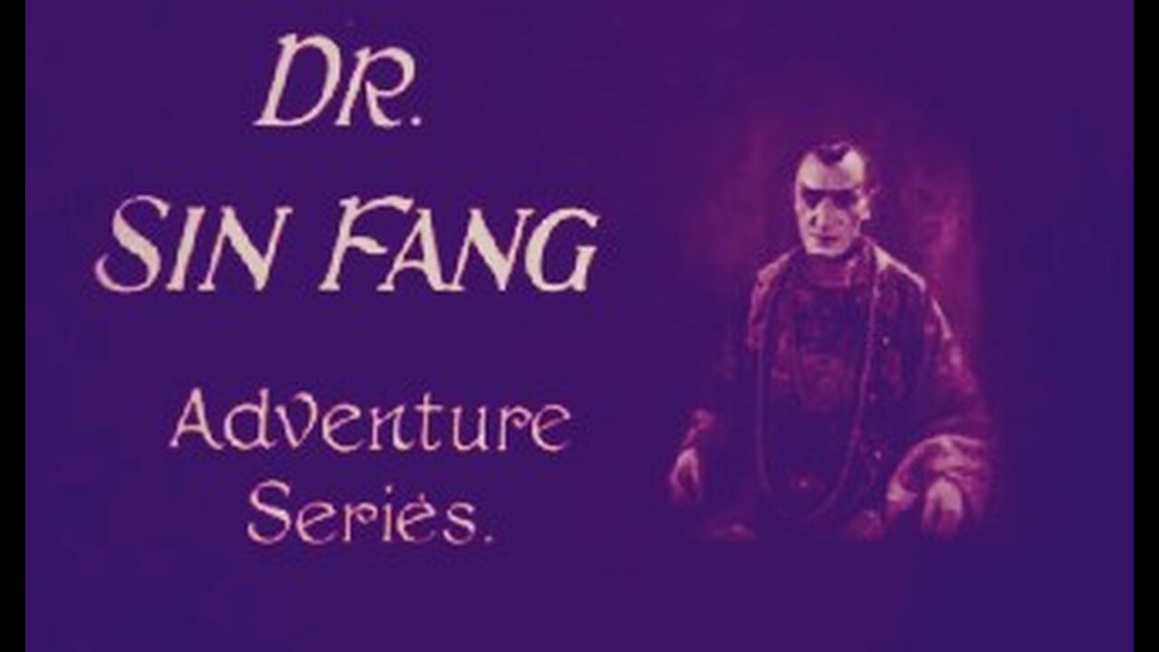 SIN FANG ADVENTURE SERIES (1928)-The Adventure of the Torture Cage. Tinted