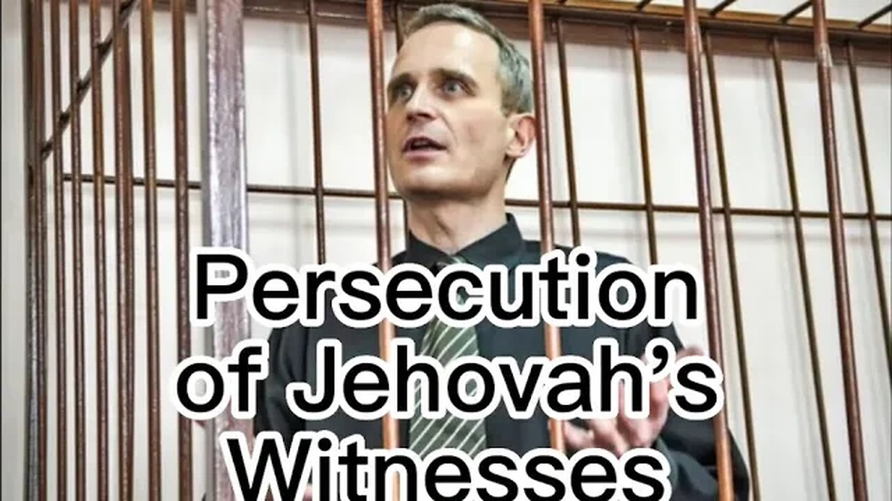 Persecution of Jehovah's Witnesses in Russia