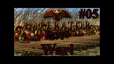 Imperator: Rome Ptolemaic Egypt 05 War with Phrygia!