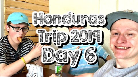 Day 6 - Car Wash and Ice Cream - Honduras Trip 2019