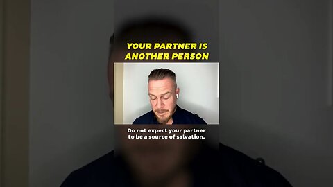 Your Partner is Another Person