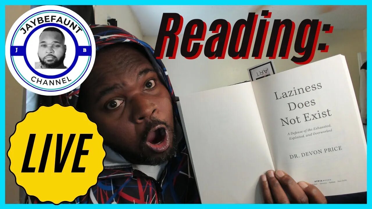 LIVE Reading: Chapter 2 Part 1 of Laziness Does Not Exist