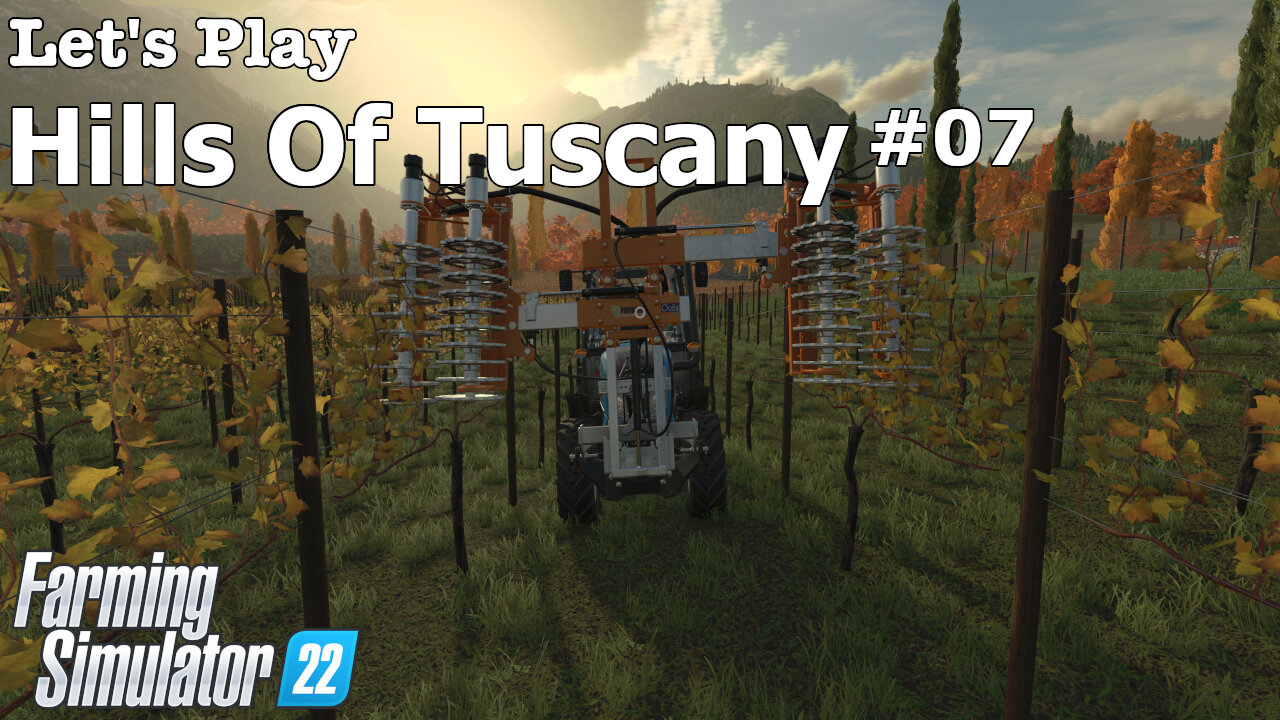 Let's Play | Hills Of Tuscany | #07 | Farming Simulator 22