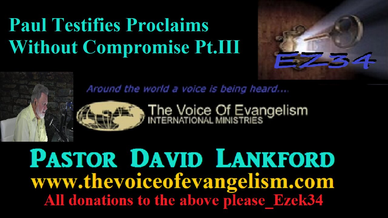 4/29/2024-Paul-Testifies--Proclaims-Without-Compromise-Pt.III_David Lankford