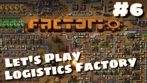 Logistics Factory Setup | Let's Play/Tutorial #6 | Factorio