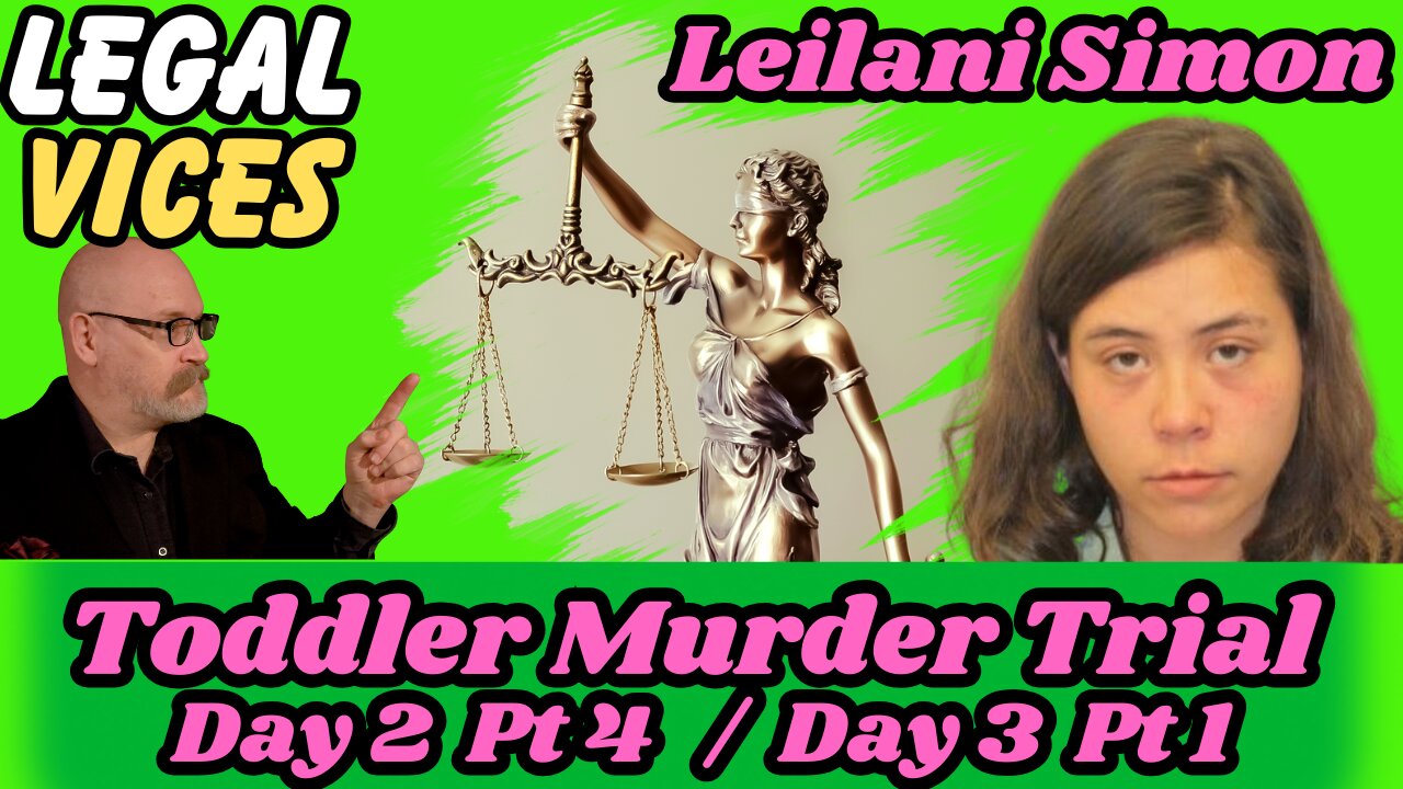 Leilani Simon - Day 2 Pt 4 / Day 3 Pt. 1 - Toddler in a Garbage Dump Murder Trial