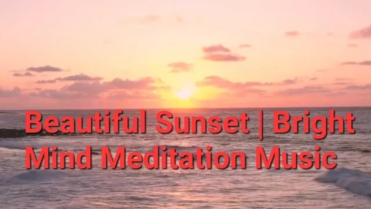 10 Minutes Of Beautiful Sunset | Bright Mind Meditation Music #beautiful #sunset@Meditation Channel