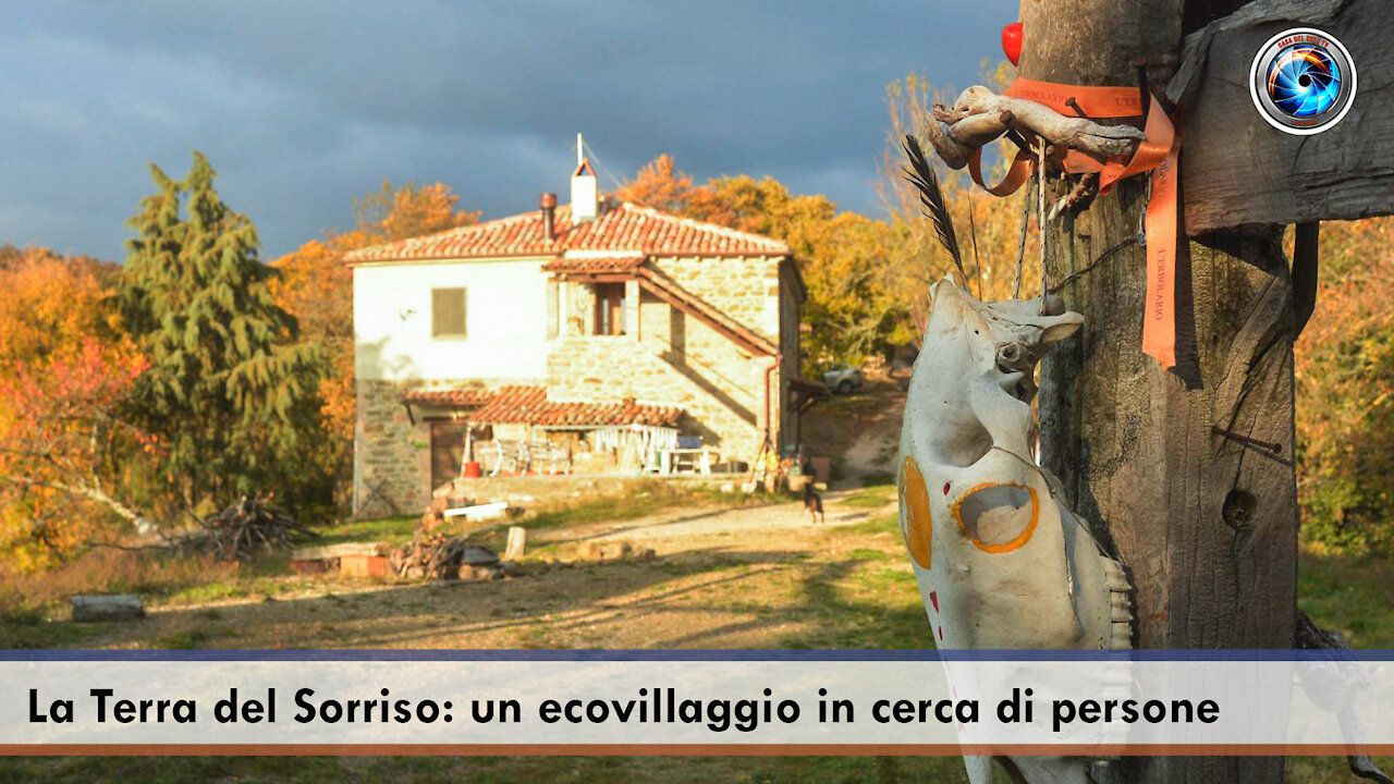 La Terra del Sorriso: un ecovillaggio in cerca di persone