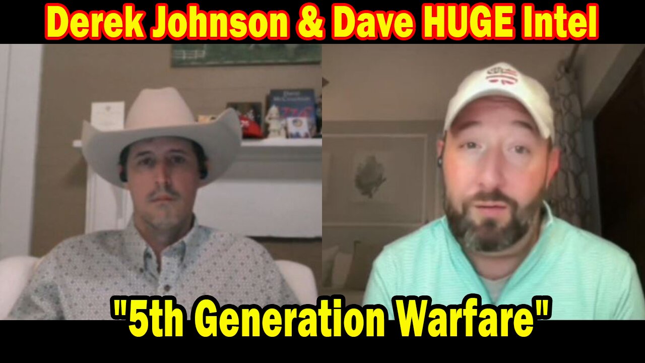 Derek Johnson & Dave HUGE Intel Sep 18: "5th Generation Warfare"