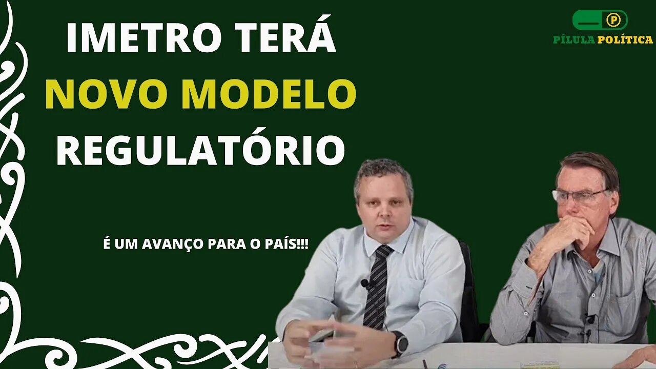 Imetro terá novo modelo regulatório - Live Bolsonaro 03/02/2022