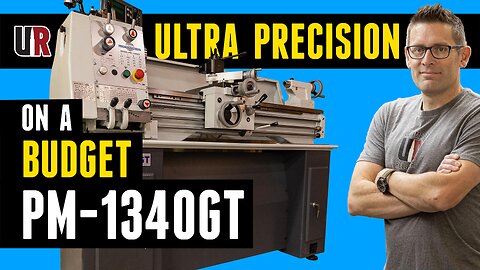 Budget Ultra Precision Lathe: Precision Matthews PM-1340GT End-to-End