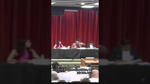 Clerk Andrew Cruz Comment Pt1 - CVUSD Board Meeting (07-20-2023) #shortsfeed #school #politics #news