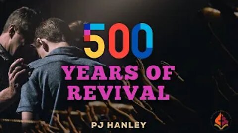 500 Years of Revival - PJ Hanley