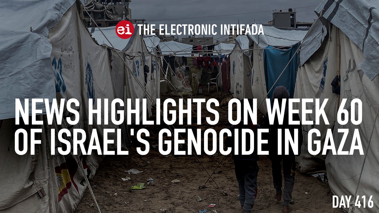 News highlights on week 60 of Israel's genocide in Gaza, with Nora Barrows-Friedman