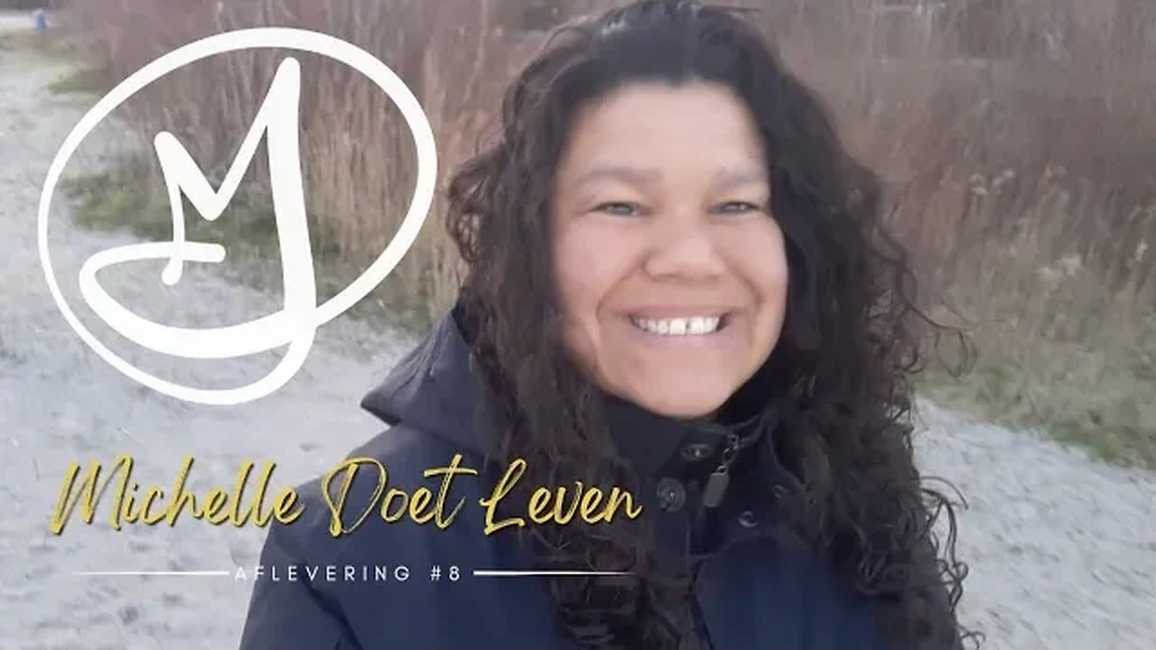 Michelle Doet Leven #8 Leef je leven!