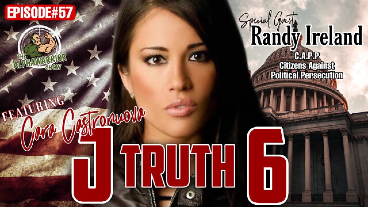 J6 TRUTH With Freedom Fighter Cara Castronuova & Randy Ireland- EPISODE#57 [MIRROR]