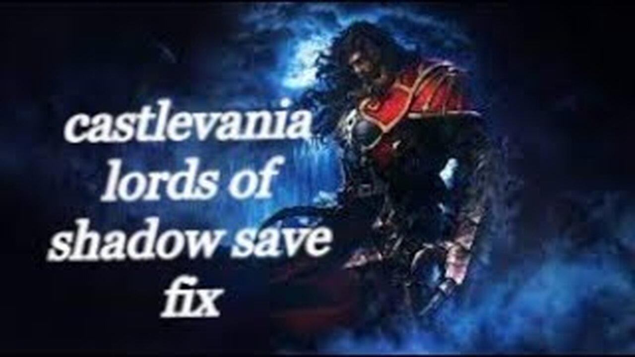 castlevania lords of shadow save fix No Commentary