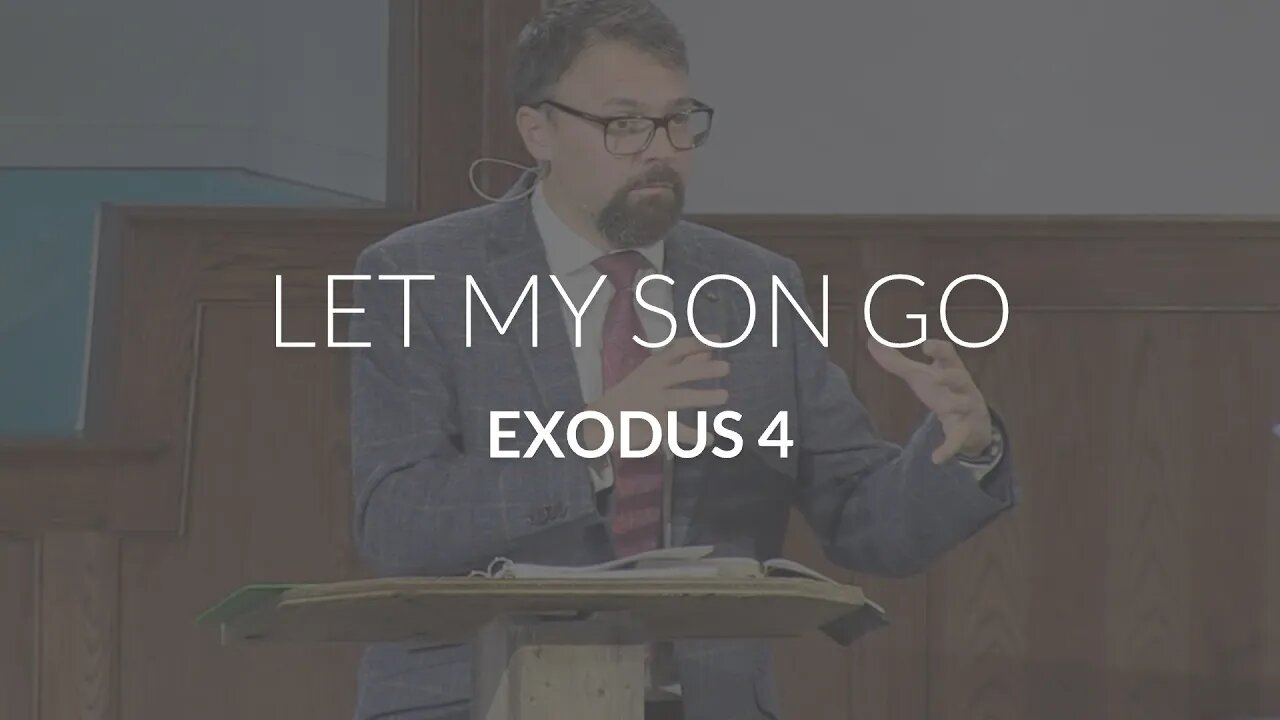 Let My Son Go (Exodus 4)