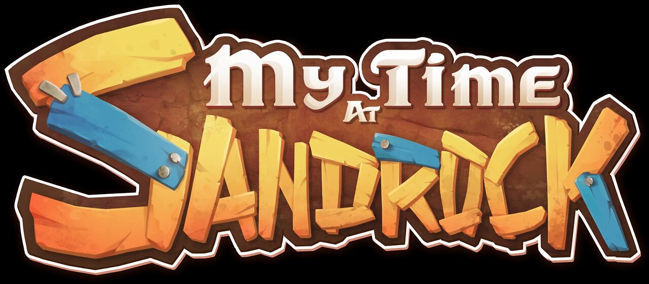 THE GRIND CONTINUES | My Time At Sandrock Playthrough