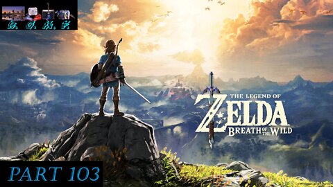 Zelda: Breath of The Wild Playthrough 103