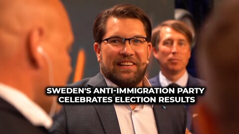 Sweden's anti-immigration party celebrates election results