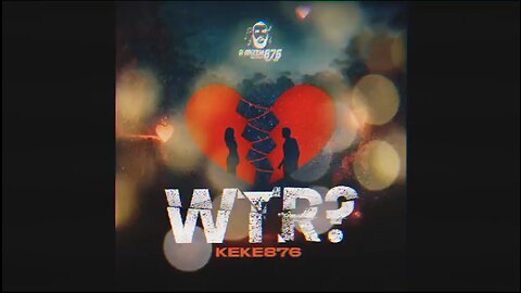 Keke876 - WTR?