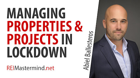 Managing Properties and Projects While In Lock-down with Abiel Ballesteros