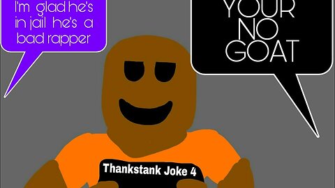 (2019 Thankstank REUPLOAD) Thankstank Joke #4