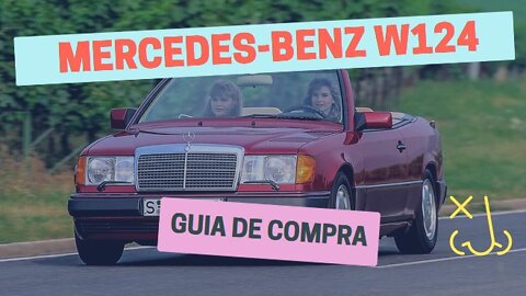 Mercedes Benz W124 - Guía de COMPRA Que hay que mirar si compramos una barata