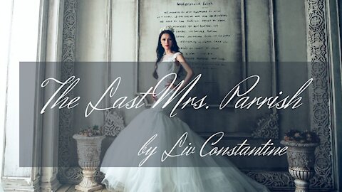 THE LAST MRS. PARRISH by Liv Constantine