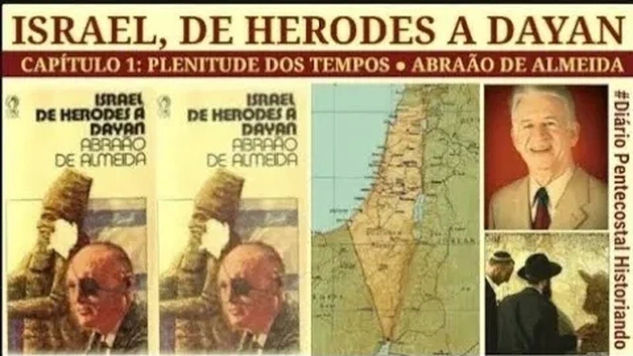 1. A PLENITUDE DOS TEMPOS | ISRAEL, DE HERODES A DAYAN | ABRAÃO DE ALMEIDA, 1983 ● CAPÍTULO 1