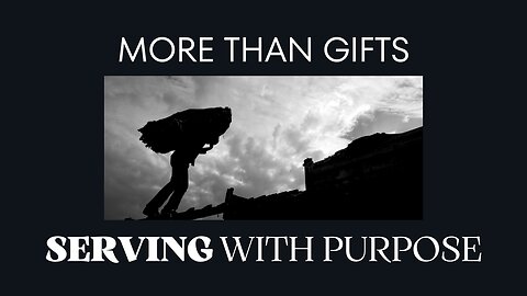 Discovering Your Gifts: Serving in the Church with Purpose