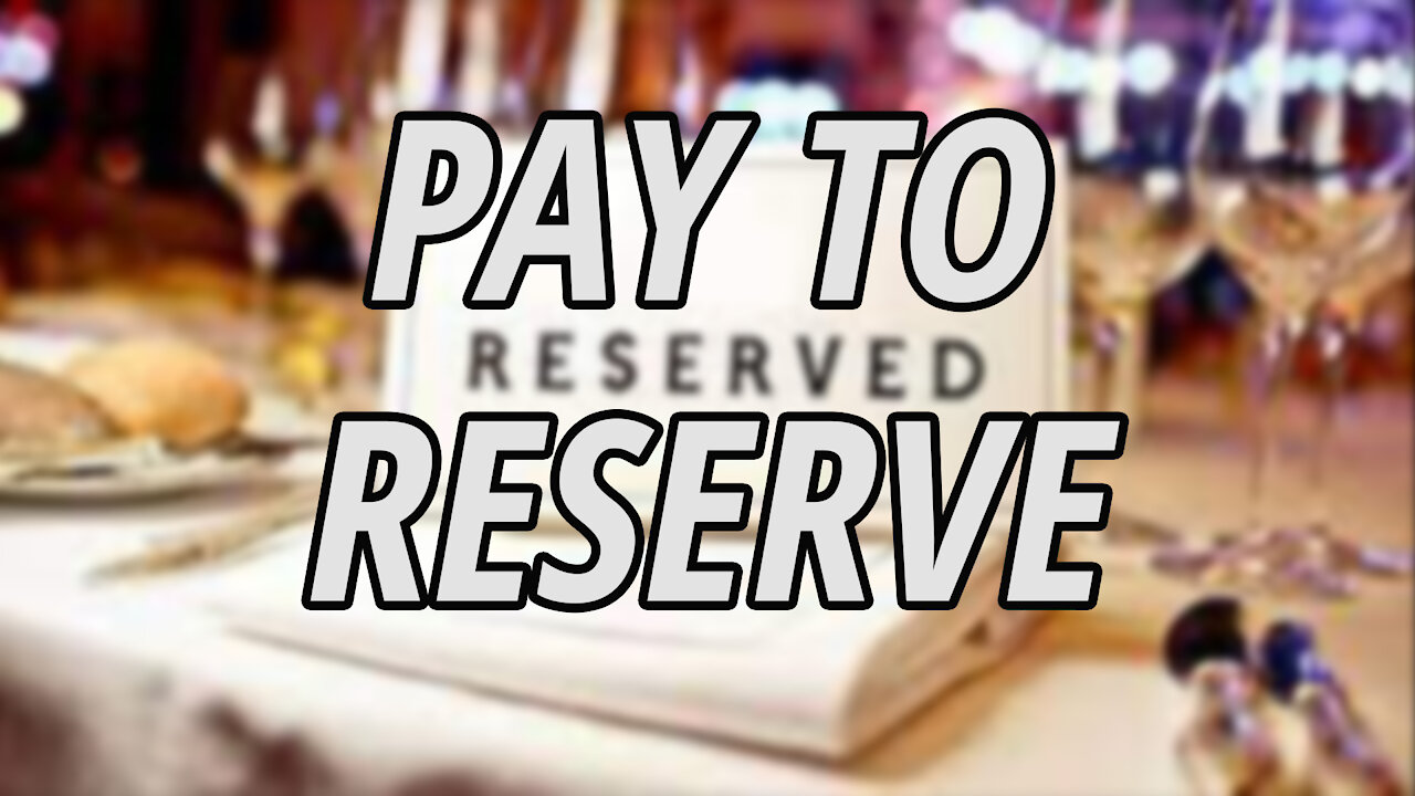 Would you Pay to make a Reservation at your Favorite Restaurant?