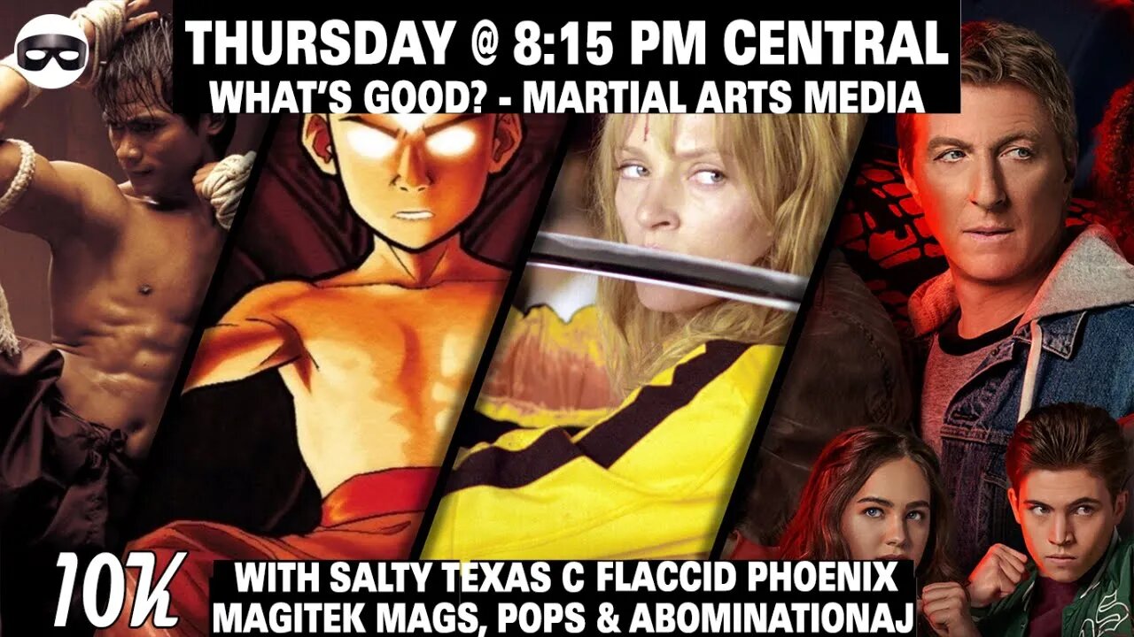 What's Good? Martial Arts Media! #cobrakai #avatarthelastairbender #killbill #ongbak
