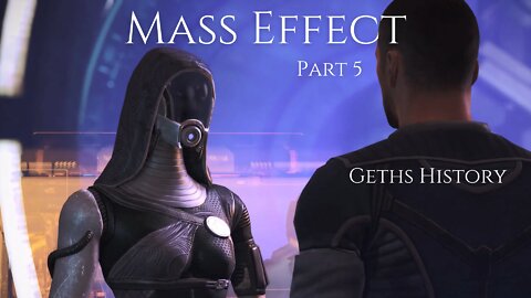 Mass Effect Part 5 - Geths History