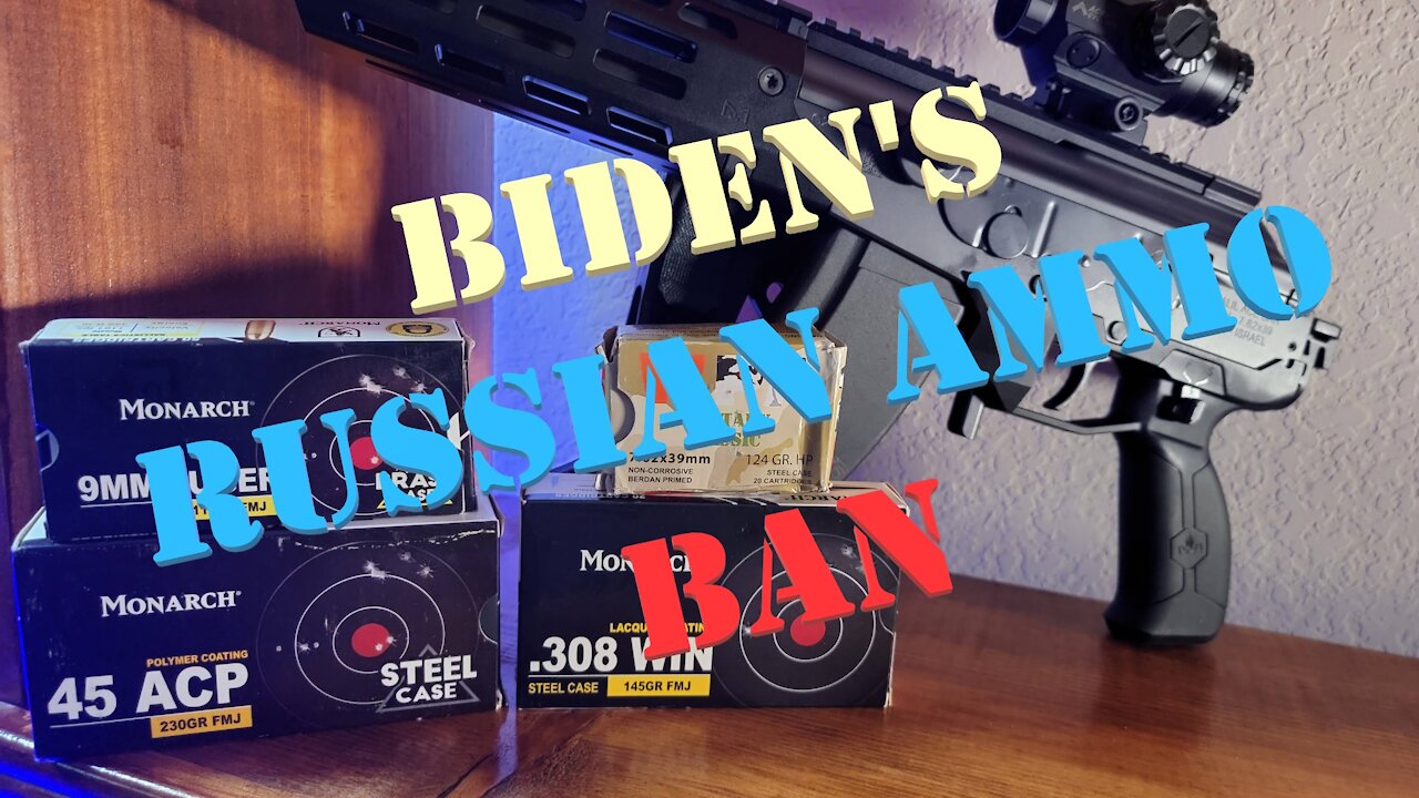 Biden State Dept Bans Russian Ammo