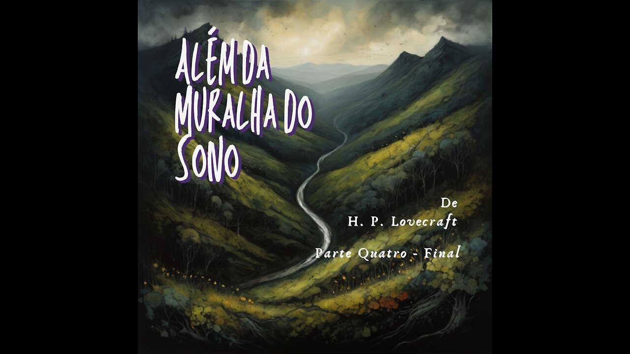 Além da Muralha do Sono - Parte Quatro (Final)