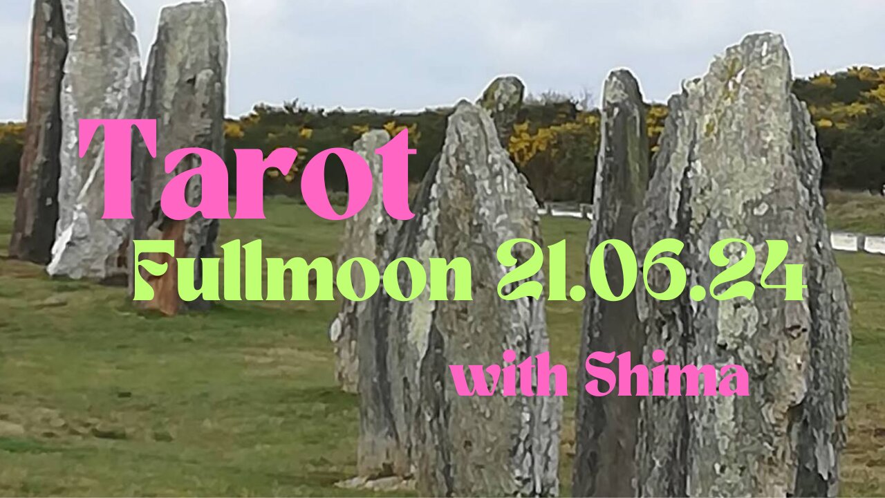 Fullmoon Tarot with Shima 21.06.24