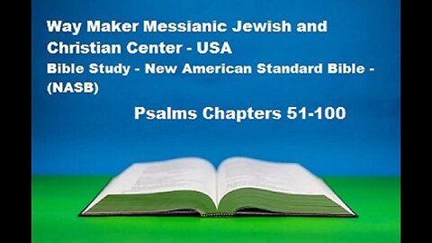 Bible Study - New American Standard Bible - NASB - Psalms 51-100