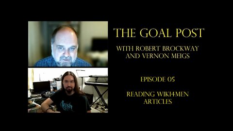 The Goal Post Episode 05 - Reading Wiki4Men Articles