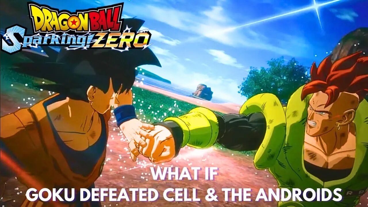 What If Goku Defeated Cell & The Androids - Dragonball Sparking Zero!