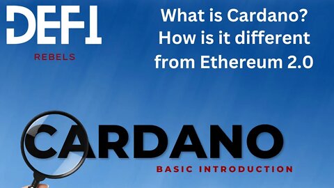 What is Cardano? How is Cardano different from Ethereum; ETH 2.0, Cardano Explained.