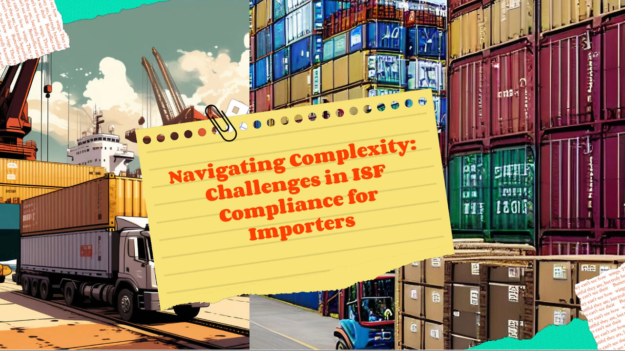 Addressing Challenges in ISF Regulation Compliance