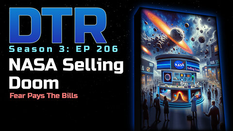 DTR Ep 206: NASA Selling Doom
